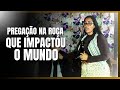 PREGAÇÃO no meio da ROÇA que IMPACTOU o MUNDO - Missª Ayttena Leorranny