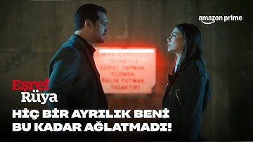 HİÇBİR AYRILIK BENİ BU KADAR AĞLATMADI! | Eşref Rüya 2. Sezon | Prime Video Türkiye