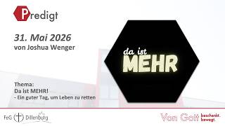 FeG Dillenburg - Predigt 31.05.2026