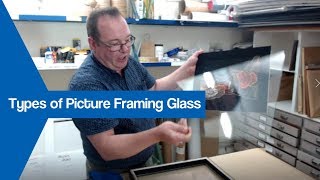 Types of Picture Framing Glass - What Glass is best for picture frames