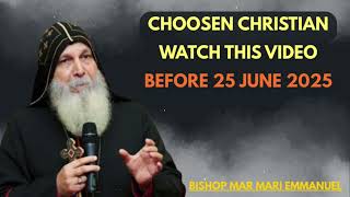Bishop Mar Mari Emmanuel - God Gave Me This Message for Christians in 2025