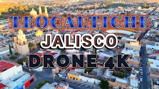 TEOCALTICHE JALISCO DRONE 4K