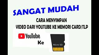 CARA MENYIMPAN VIDEO DARI YOUTUBE KE MEMORI CARD/ HP #CARADOWNLOAD