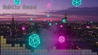 Subtle Sound | Atmospheric Chillout Music Free