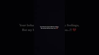 Your behaviour almost killed my feelings, But my heart still can't hate you...!💔 #ibsn2 #sad #shorts
