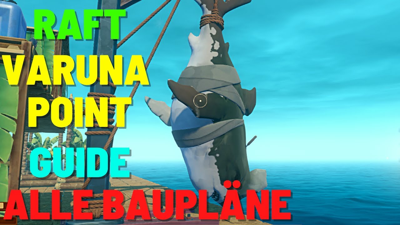 Raft | Varuna Point | Alle Baupläne finden Deutsch/German Ep.1 - YouTube