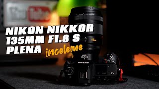 Nikon Nikkor Z 135Mm F1.8 S Plena Incelemesi Usta Işi Optik Tasarım