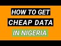 How To Get CHEAP Data In Nigeria