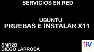 X11 EN UBUNTU 18.04 | Diego Larroda