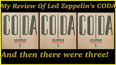 My Review Of Led Zeppelins CODA Album!