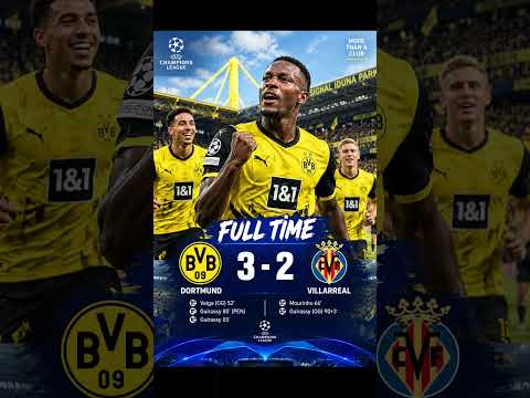 Dortmund vs Villarreal 3-2 | UEFA Champions League Full Match Result & Highlights | Guirassy Stars