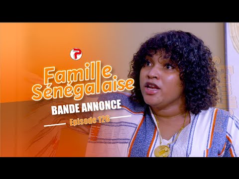 Famille Sénégalaise Saison 3 - BANDE ANNONCE Épisodes 126