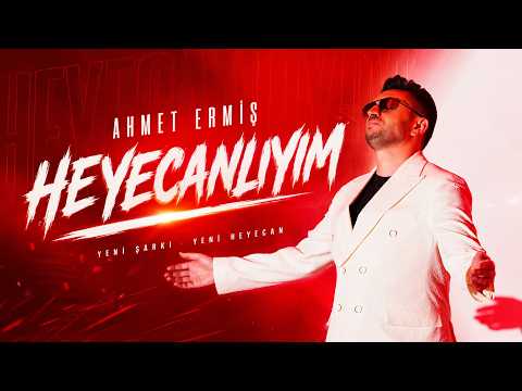 Ahmet Ermiş - Heyecanlıyım (Official Video)