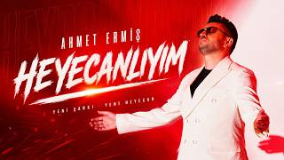 Ahmet Ermiş - Heyecanlıyım 