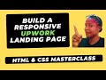Build a Responsive Upwork Landing Page | HTML & CSS Masterclass