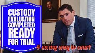 Custody Trial in Bucks County after CCES Evaluation - 16 Factors must be addressed for final ruling