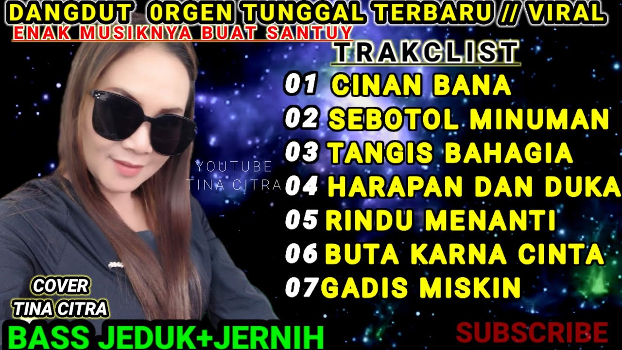 DANGDUT ORGEN TUNGGAL LAGU VIRAL//CINAN BANA SEBOTOL MINUMAN@TINACITRA-wv3be