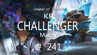 Korea Challenger Match #241/LO…