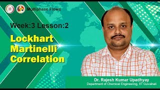 Lecture 8: Lockhart Martinelli Correlation