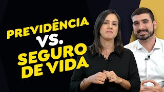 PREVIDÊNCIA x SEGURO DE VIDA, qual o melhor?! Qual vale mais a pena?