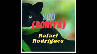 You (Bonita) - Rafael Rodrigues - Full Song