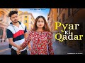 Pyar Ki Qadar || Relatable Sad Love Story || its Rustam