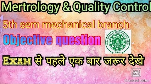 Metrology and Quality control 5th sem mechanical branch objective question🔥🔥❤️❤️📘📘