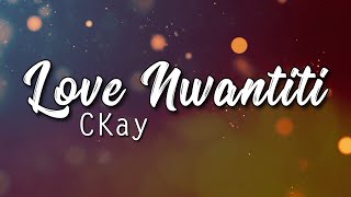 Love Nwantiti - CKay (Lirik)