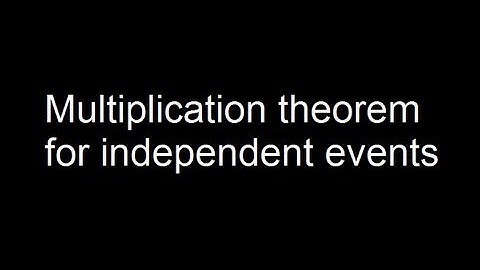 Multiplication theorem for independent events