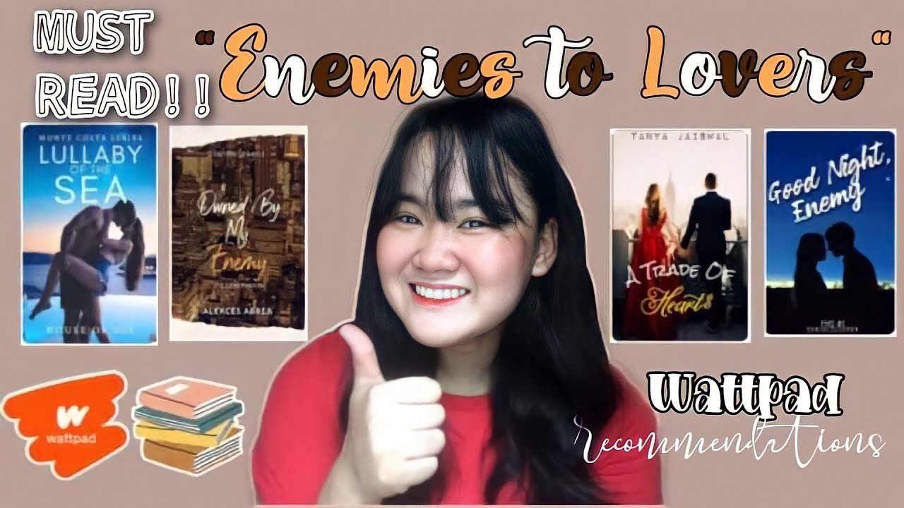 from-enemies-to-lovers-wattpad-recommendations-heyitsminasan-youtube