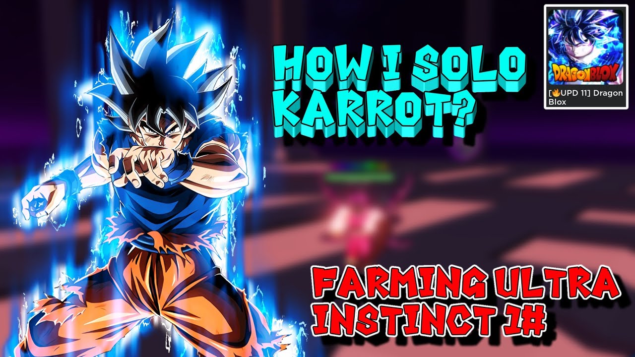 How i solo karrot? Farming Ultra Instinct | Dragon Blox | UPDATE 11