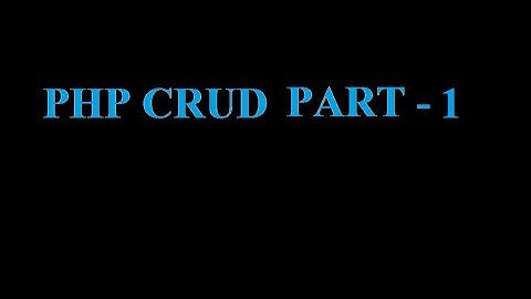 PHP CRUD  For Fruit List part -1 in 11 min