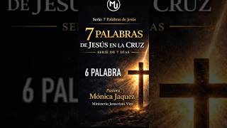 6 PALABRA. &ldquo;Consumado es.&rdquo; (Juan 19:30)