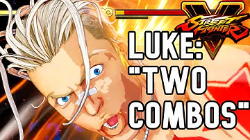 Luke "Two Combos" Street Fighter 5: Champion Edition Definitive Update