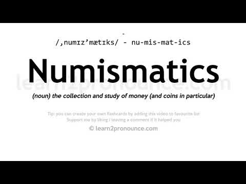 Pronunciation of Numismatics | Definition of Numismatics