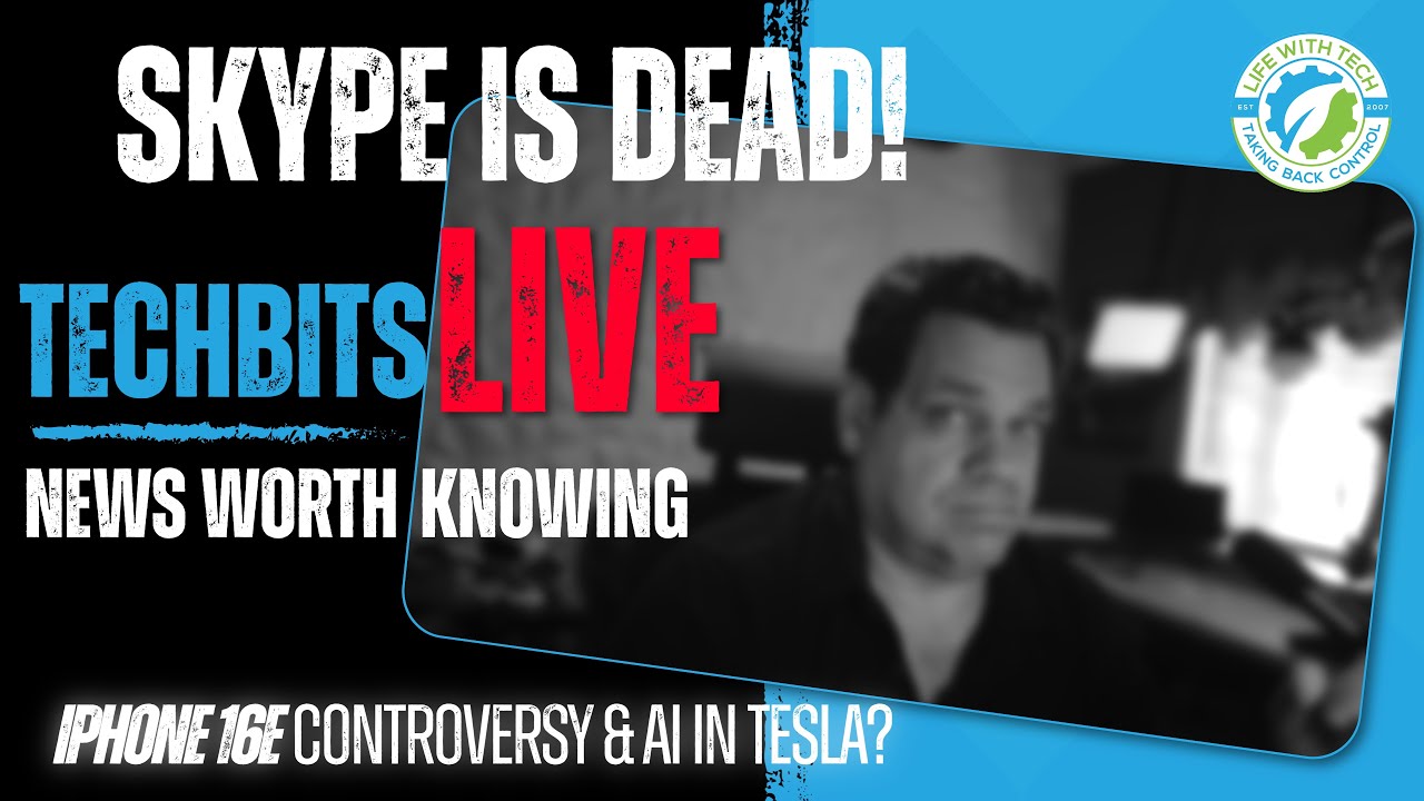 TechBits: Skype is Dead, iPhone 16E Controversy & AI in Tesla?
