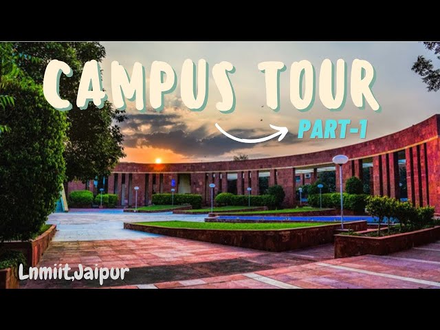 THE LNMIIT CAMPUS-TOUR {PART-1}