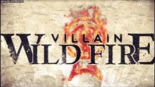 Wild Fire  - Villain