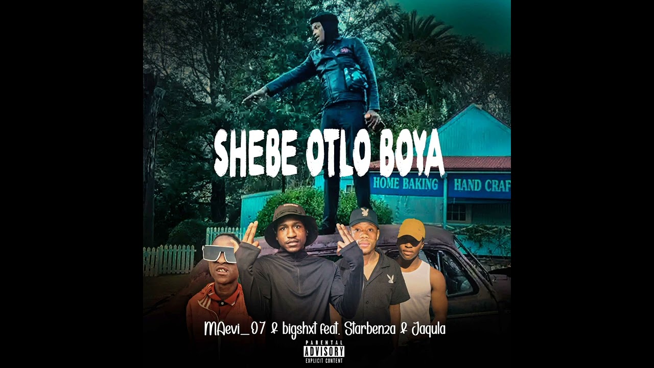Shebe Otlo Boya(NEW 2026 HIT)-Maevi_07 & Bigshxt ft Starbenza & Jaqular702