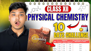 Physical Chemistry 10 Days Challenge 🔥 | Do this to Score 70/70 in Chemistry Class 12
