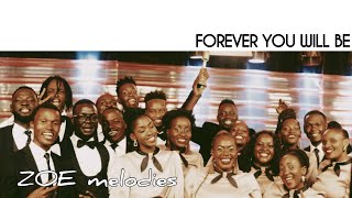 FOREVER YOU WILL BE | Zoe Melodies