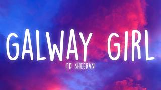 Download Lagu Ed Sheeran - Galway Girl (Lyrics)