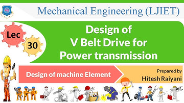 L 30 Design of V Belt Drive for Power transmission | Design of machine Element | Mechanical