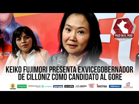 Keiko Fujimori presenta exvicegobernador de Cillóniz como candidato al GORE | Pasó en el Perú