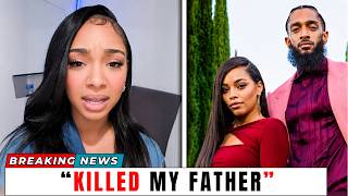 Nipsey Hussle's Daughter Speaks Out? The Truth Behind the Lauren London Rumors