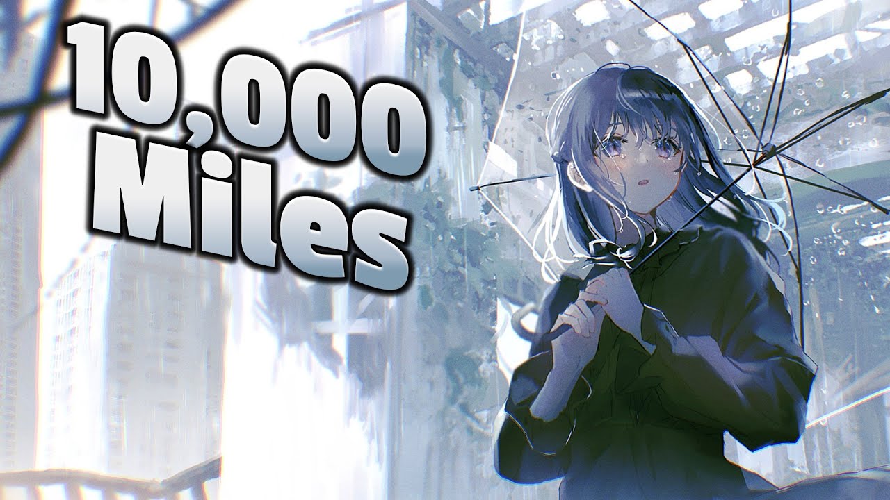 Nightcore - 10,000 Miles (Lyrics)