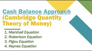 Cambridge Quantity Theory of Money Or Cash Balance Approach