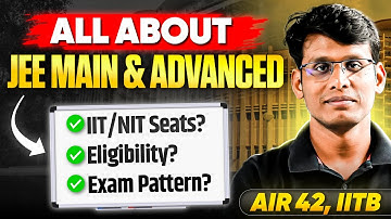 All About JEE Main & Advanced - Eligibility, Attempt, Exam Pattern, Cutoff | Prashant Jain