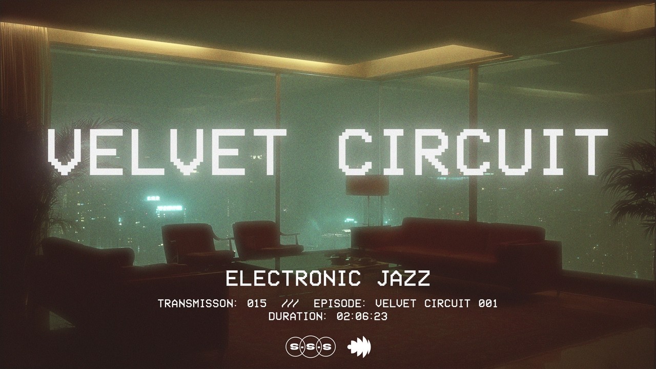 Velvet Circuit - Transmission 015 | Creative Work Background Mix (Electronic Jazz)