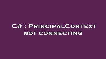 C# : PrincipalContext not connecting